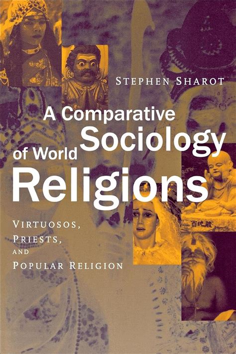 A Comparative Sociology of World Religions Virtuosi Kindle Editon