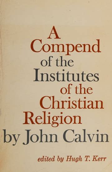 A Compend of the Institutes of the Christian Religion Reader