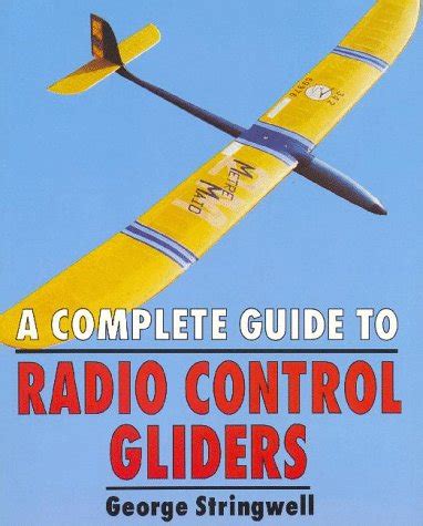 A Complete Guide to Radio Control Gliders Ebook Epub