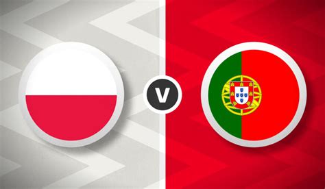 A Comprehensive Analysis of Poland vs. Portugal: Unveiling the Key Factors Influencing the Rivalry