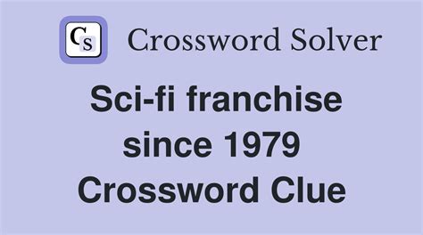 A Comprehensive Exploration of the Sci-Fi Franchise Phenomenon Since 1979