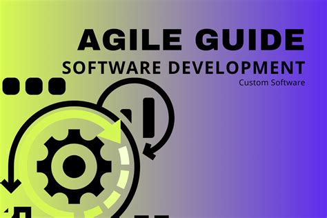 A Comprehensive Guide to Agile Development