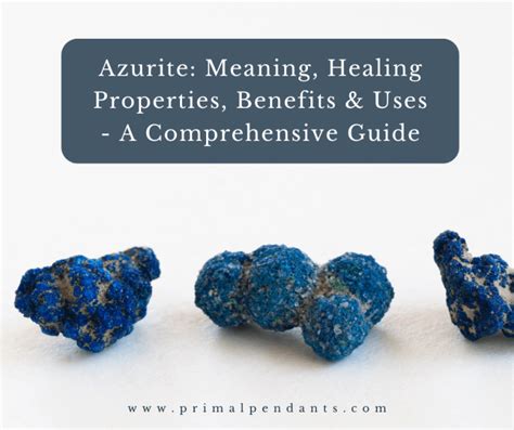 A Comprehensive Guide to Azurite: The Heavenly Stone of Wisdom and Intuition