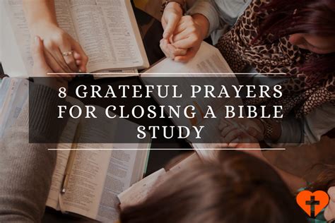 A Comprehensive Guide to Closing Prayers for Bible Study: Cultivating Devotion and Connection