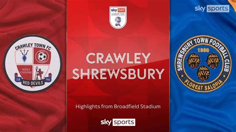 A Comprehensive Guide to Crawley Town vs Shrewsbury: Unveiling the Rivalry and Impact