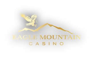 A Comprehensive Guide to Eagle Mountain Casino: Where Excitement and Convenience Meet