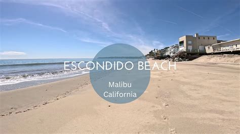 A Comprehensive Guide to Escondido Beach in Malibu, CA: Uncover its Pristine Shores