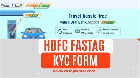 A Comprehensive Guide to HDFC FASTag Full KYC: Ensuring Seamless Toll Transactions