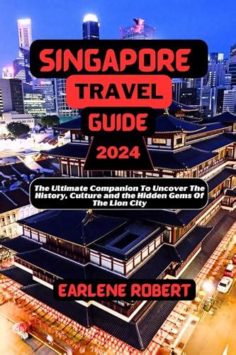 A Comprehensive Guide to Jalan Jalan in Singapore: Uncover the Lion City's Hidden Gems