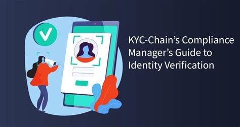 A Comprehensive Guide to KYC: Enhancing Identity Verification and Compliance