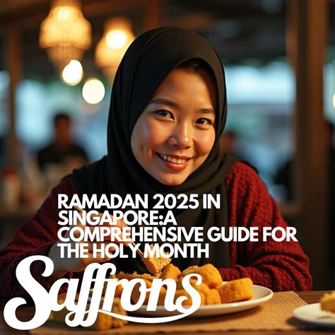 A Comprehensive Guide to Observing Ramadan in Singapore 2022