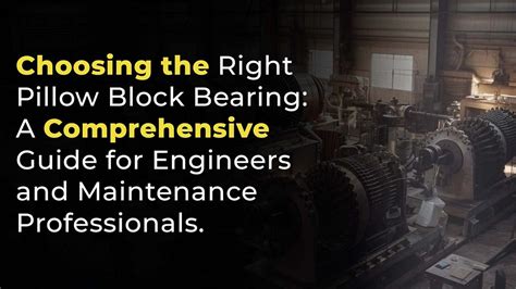 A Comprehensive Guide to Pillow Bearings: Your Gateway to Smooth and Efficient Operation