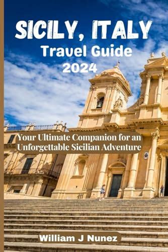 A Comprehensive Guide to Sicily: A Sicilian Adventure