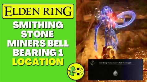 A Comprehensive Guide to Smithing Stone Miner's Bell Bearing [1] Location, Uses, and Benefits