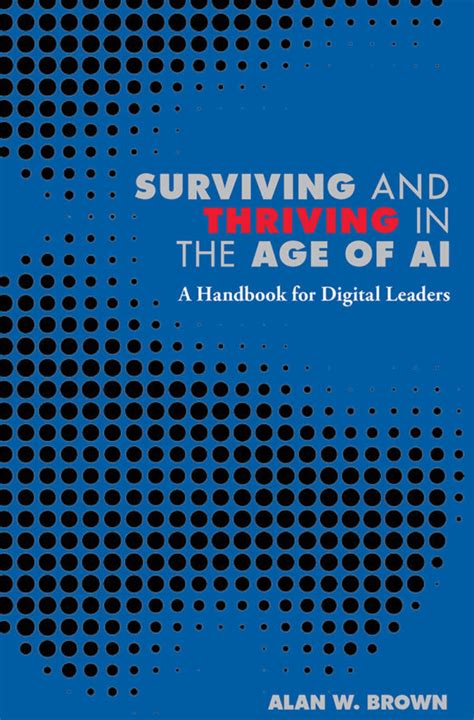 A Comprehensive Guide to Surviving and Thriving in the Digital Age: 2343428-1