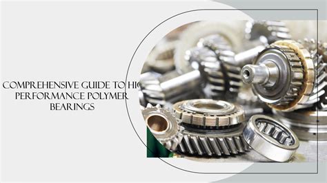 A Comprehensive Guide to Tull Bearings: Unlocking Enhanced Performance and Reduced Maintenance