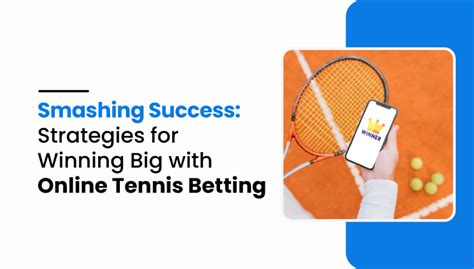 A Comprehensive Guide to Unlocking Success in Tennis Betting