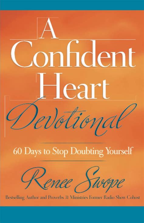 A Confident Heart Devotional 60 Days to Stop Doubting Yourself