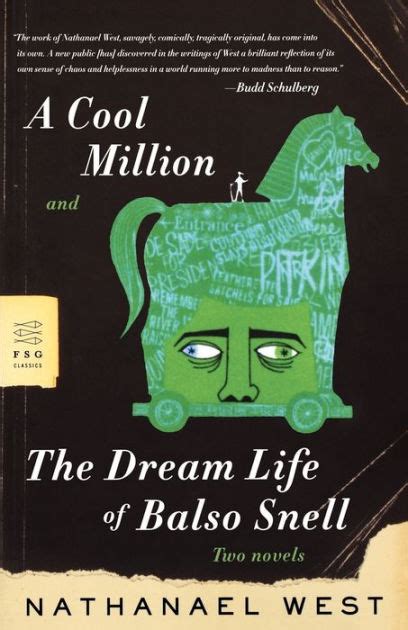 A Cool Million and The Dream Life of Balso Snell Two Novels FSG Classics PDF