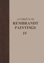 A Corpus of Rembrandt Paintings IV The Self-Portraits 1st Edition Doc