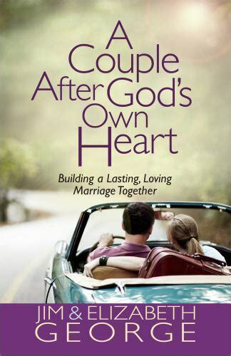 A Couple After God s Own Heart Building a Lasting Loving Marriage Together PDF