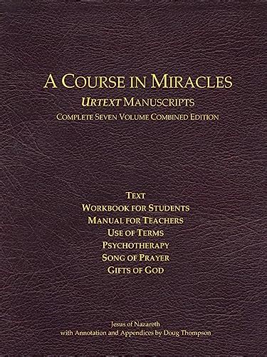 A Course In Miracles Urtext Manuscripts Complete Seven Volume Combined Edition