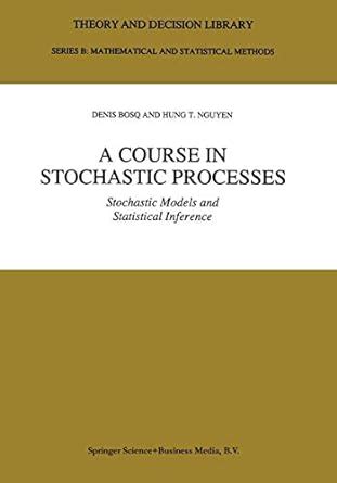 A Course in Stochastic Processes Stochastic Models and Statistical Inference 1st Edition Kindle Editon