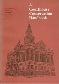 A Courthouse Conservation Handbook Ebook PDF