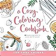 A Cozy Coloring Cookbook 40 Simple Recipes to Cook Eat and Color Epub