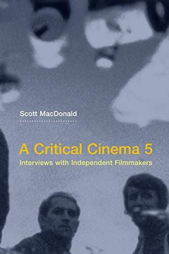 A Critical Cinema 5 Interviews with Independent Filmmakers Epub