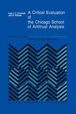 A Critical Evaluation of the Chicago School of Antitrust Analysis Doc