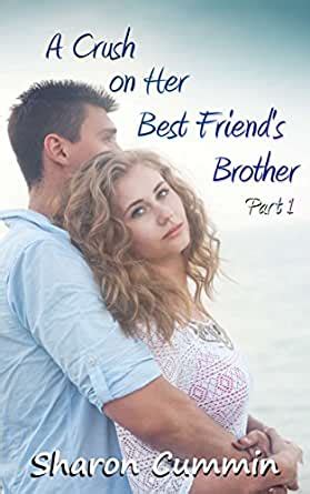 A Crush on Her Best Friend s Brother Kindle Editon