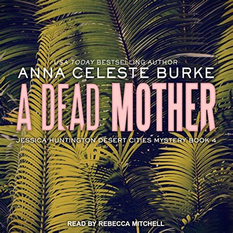 A Dead Mother Jessica Huntington Desert Cities Mystery Series Volume 4 Reader