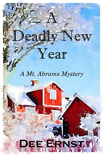 A Deadly New Year A Mt Abrams Mystery Volume 4 Kindle Editon