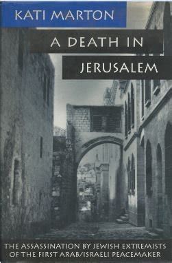 A Death in Jerusalem The Assassination by Jewish Extremists of the First Arab Israeli Kindle Editon