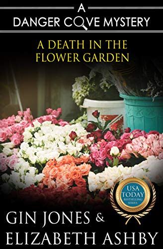 A Death in the Flower Garden a Danger Cove Farmers Market Mystery Danger Cove Mysteries Volume 14 PDF