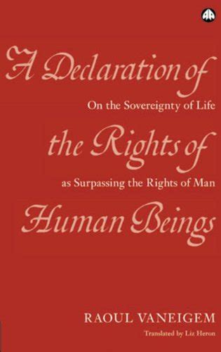 A Declaration of the Rights of Human Beings: On the Sovereignty of Life as Surpassing the Rights of PDF