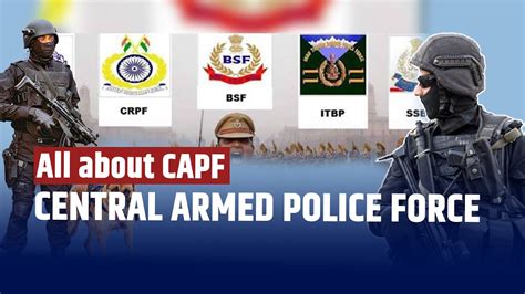 A Deeper Dive into the Central Police Force