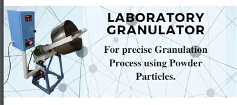 A Deeper Understanding of Lab Granulator