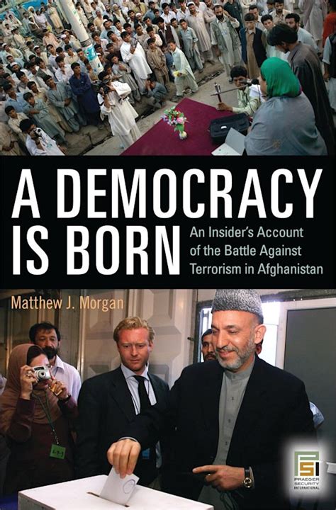 A Democracy Is Born An Insider's Account of the Battle Against Terroris Reader