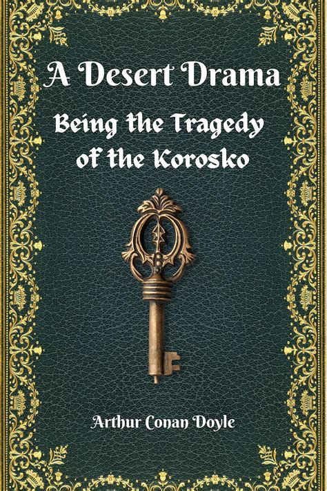 A Desert Drama Being the Tragedy of the Korosko Illustrated Edition Dodo Press Epub