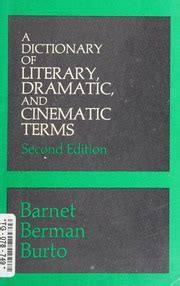 A Dictionary of Literary Dramatic and Cinematic Terms Reader