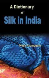 A Dictionary of Silk in India 1st Edition Epub