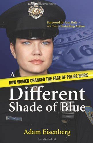 A Different Shade of Blue How women changed the face of police work PDF