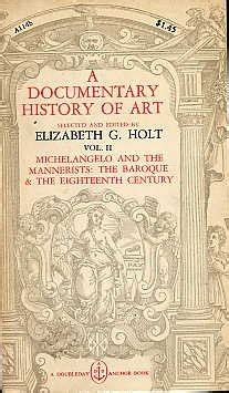 A Documentaty History of Art Volume Two Michelangelo and the Mannerists The Baroque and the Eighteenth Century PDF