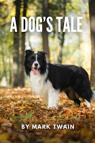 A Dog s Tale A Mark Twain Classic Kindle Editon