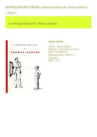 A Drawing Manual by Thomas Eakins Ebook PDF