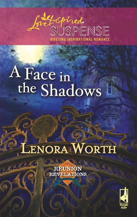 A Face in the Shadows Reunion Revelations Book 5 Steeple Hill Love Inspired Suspense 100 Doc