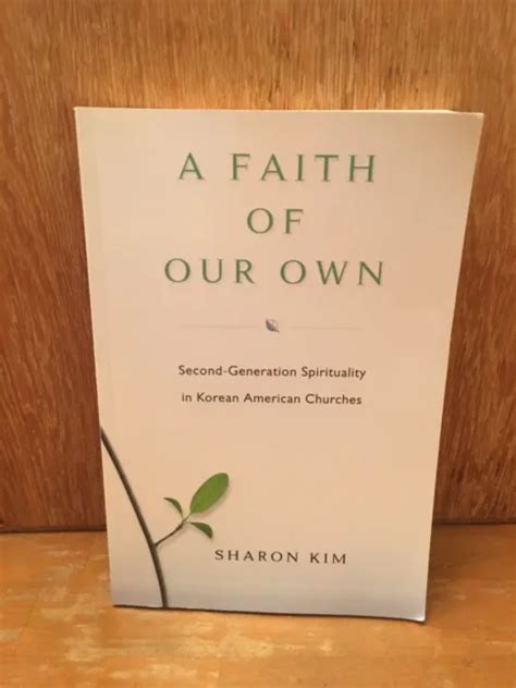 A Faith Of Our Own: Second-Generation Spirituality in Korean American Churches Epub