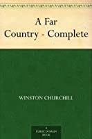 A Far Country Complete Kindle Editon